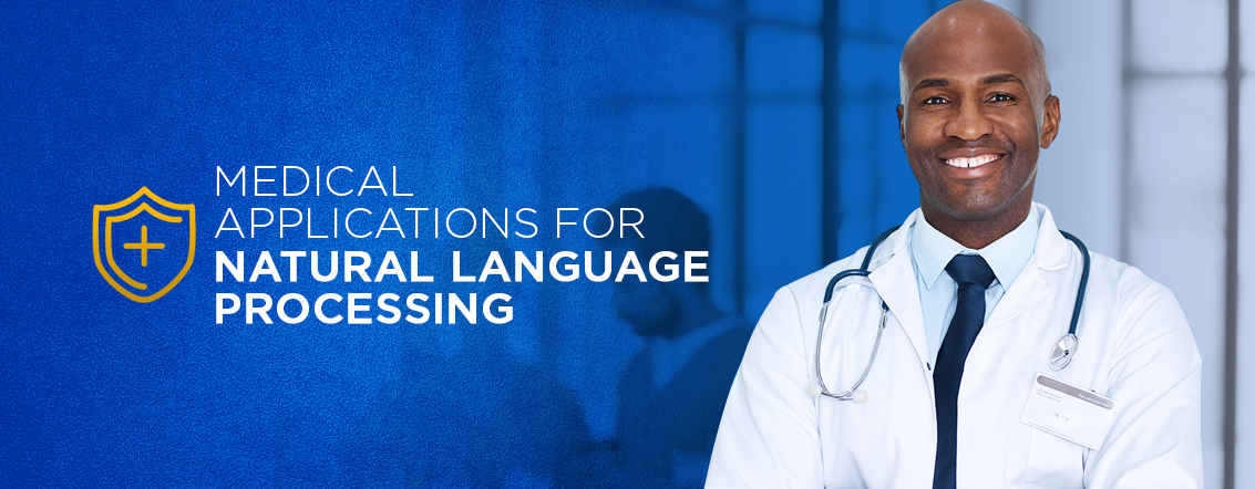 Medical Applications for Natural Language Processing