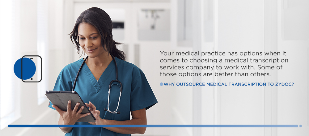 Why Outsource Medical Transcription to ZyDoc?